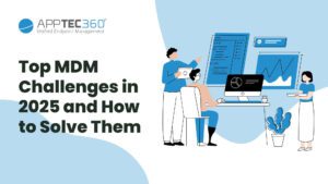 2025年におけるモバイルデバイス管理（MDM）の課題とその解決策