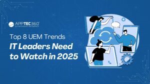 Topp 8 UEM-trender som IT-chefer måste hålla koll på 2025