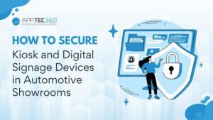 Com assegurar els quioscos i els dispositius de senyalització digital a les sales d'exposició de l'automoció - Apptec